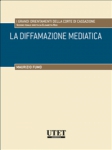Il libro «La diffamazione mediatica», di Maurizio Fumo